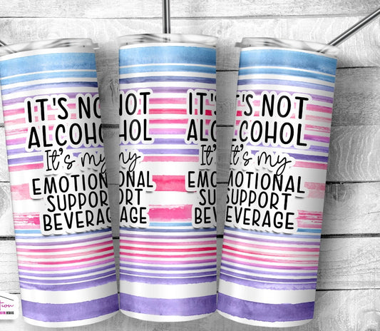 It’s not alcohol it’s my emotional support beverage 20oz stainless steel tumbler