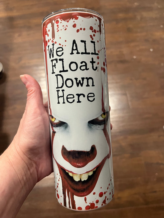 We all float down here 20oz stainless steel tumbler